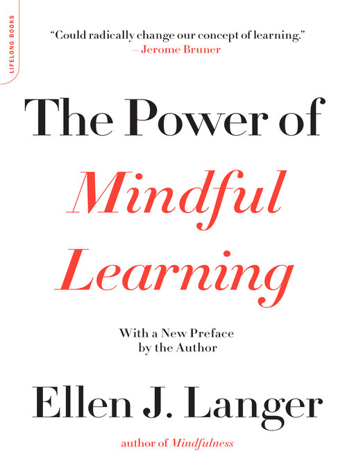 Title details for The Power of Mindful Learning by Ellen J. Langer - Available
